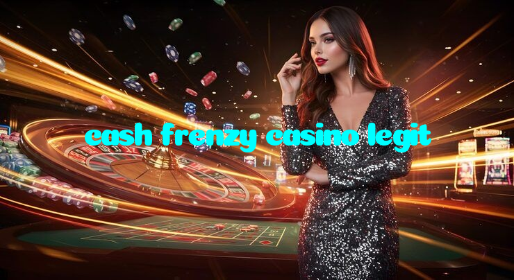 cash frenzy casino legit
