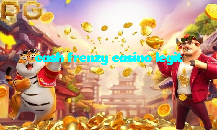 cash frenzy casino legit