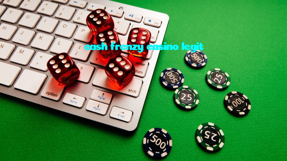 cash frenzy casino legit